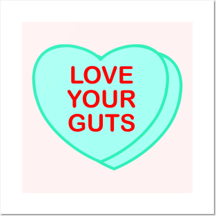 Conversation Heart: Love Your Guts Posters and Art